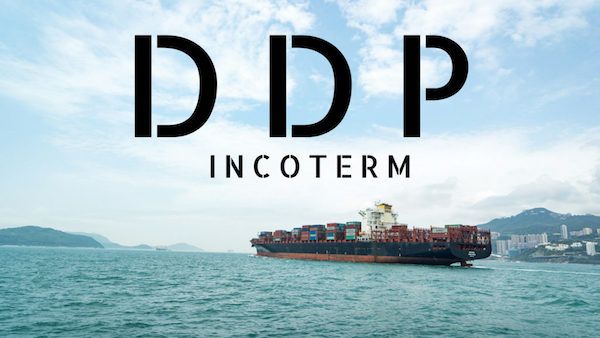 Understanding  Delivery Duty Paid (DDP)